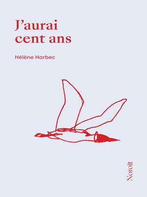 cover image of J'aurai cent ans